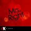 #1 Hits Karaoke - Mrs. Right - Single (Karaoke Version)